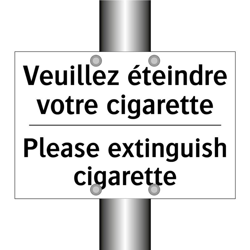 Veuillez éteindre votre cigarette /.../ - Please extinguish cigarette
