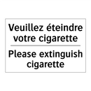 Veuillez éteindre votre cigarette /.../ - Please extinguish cigarette
