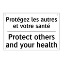 Protégez les autres et votre santé /.../ - Protect others and your health