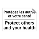 Protégez les autres et votre santé /.../ - Protect others and your health