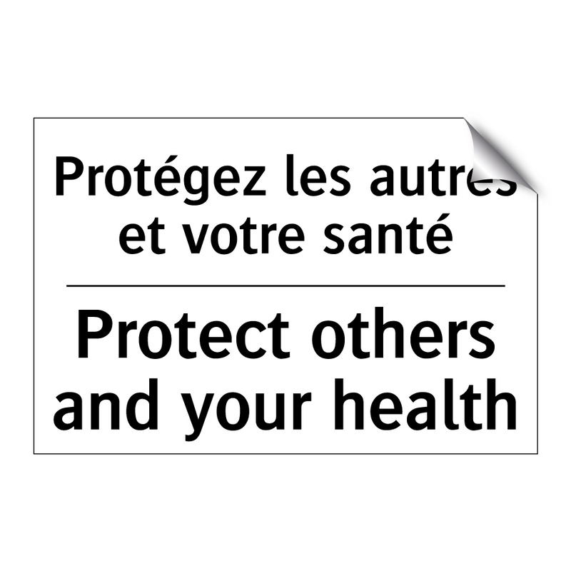 Protégez les autres et votre santé /.../ - Protect others and your health