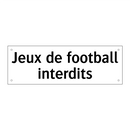 Jeux de football interdits