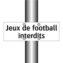 Jeux de football interdits