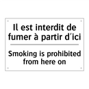 Il est interdit de fumer à partir  /.../ - Smoking is prohibited from here  /.../