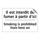 Il est interdit de fumer à partir  /.../ - Smoking is prohibited from here  /.../