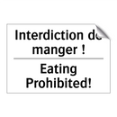 Interdiction de manger ! - Eating Prohibited!