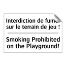 Interdiction de fumer sur le terrain  /.../ - Smoking Prohibited on the Playground! /.../