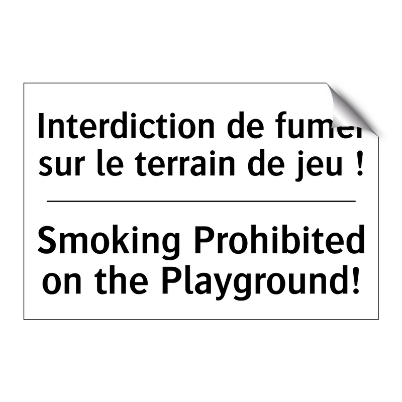 Interdiction de fumer sur le terrain  /.../ - Smoking Prohibited on the Playground! /.../