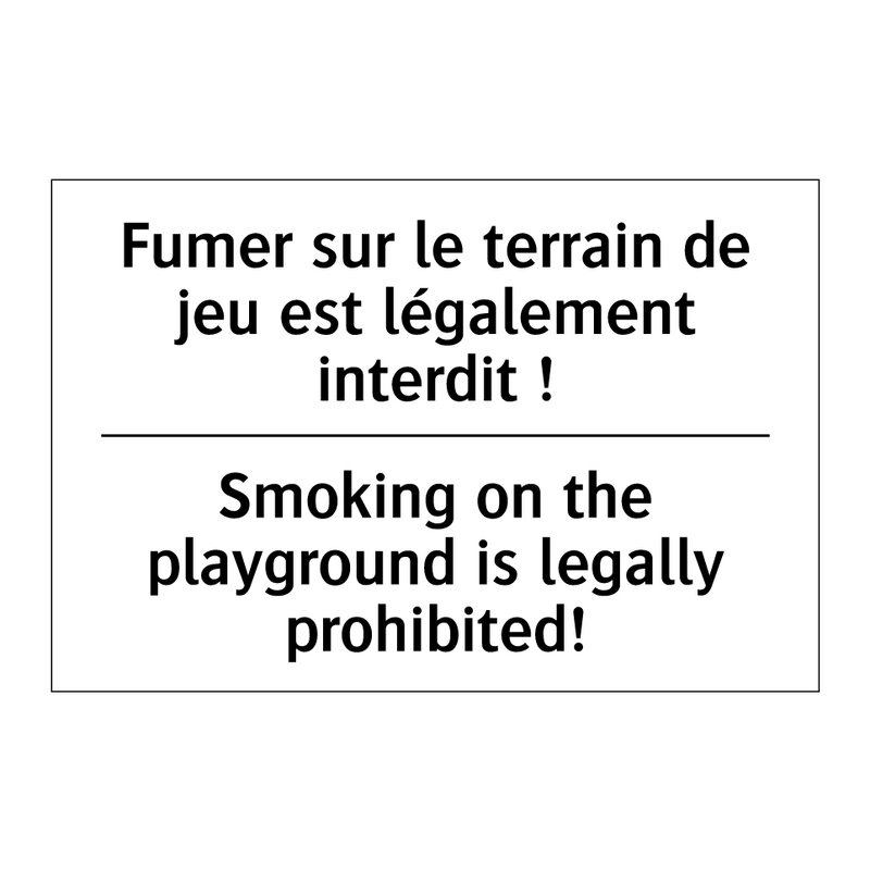 Fumer sur le terrain de jeu est  /.../ - Smoking on the playground is legally  /.../