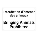 Interdiction d'amener des animaux /.../ - Bringing Animals Prohibited