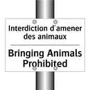 Interdiction d'amener des animaux /.../ - Bringing Animals Prohibited