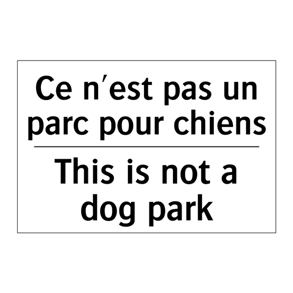 Ce n'est pas un parc pour chiens /.../ - This is not a dog park