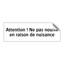 Attention ! Ne pas nourrir en raison de nuisance