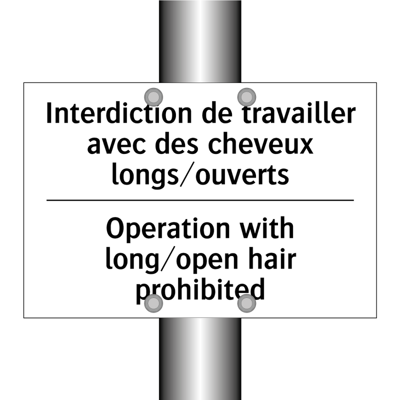 Interdiction de travailler avec  /.../ - Operation with long/open hair  /.../