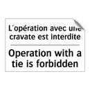 L'opération avec une cravate est  /.../ - Operation with a tie is forbidden /.../