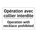 Opération avec collier interdite /.../ - Operation with necklace prohibited /.../