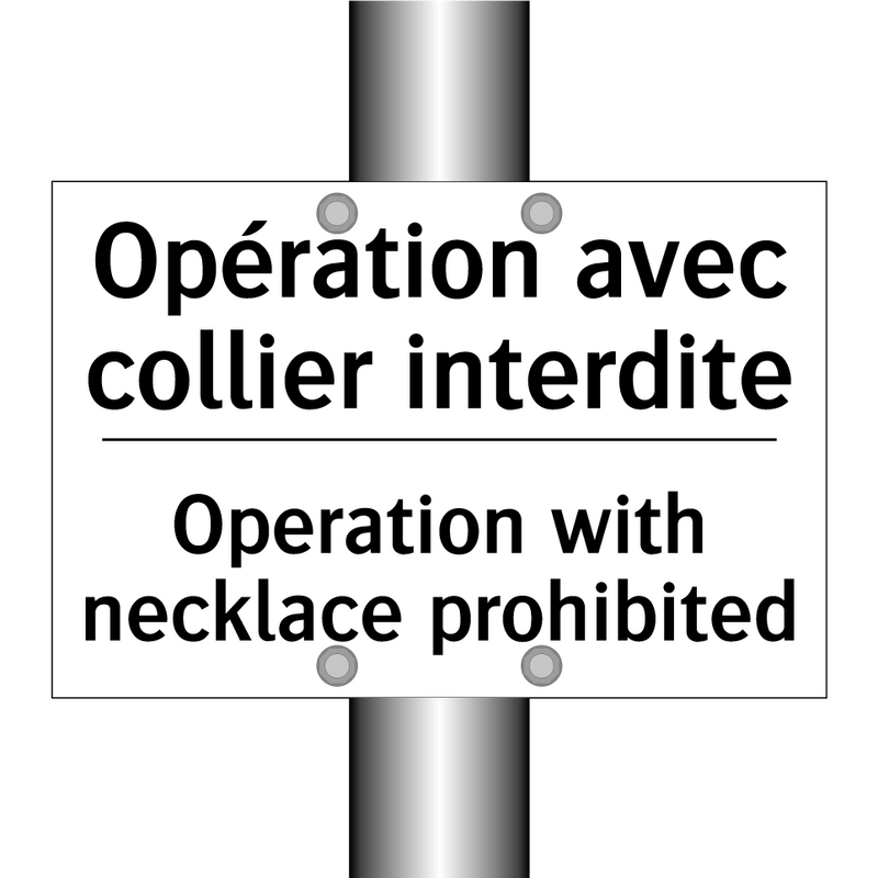 Opération avec collier interdite /.../ - Operation with necklace prohibited /.../