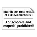 Interdit aux trottinettes et aux  /.../ - For scooters and mopeds, prohibited! /.../