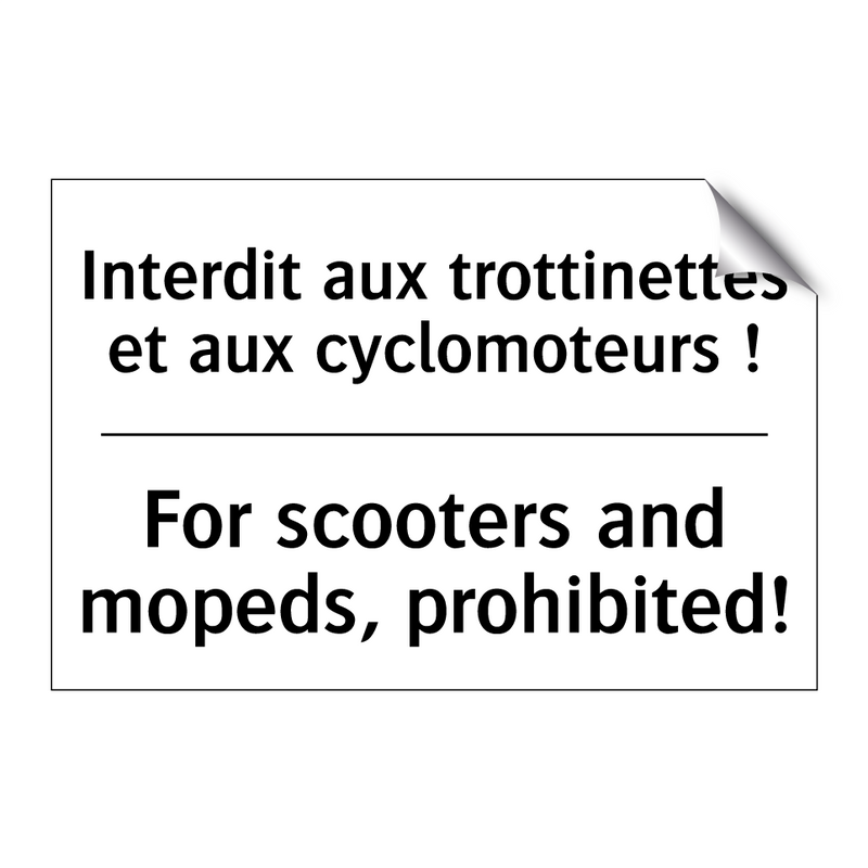 Interdit aux trottinettes et aux  /.../ - For scooters and mopeds, prohibited! /.../