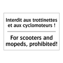 Interdit aux trottinettes et aux  /.../ - For scooters and mopeds, prohibited! /.../