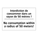 Interdiction de consommer dans  /.../ - No consumption within a radius  /.../