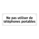 Ne pas utiliser de téléphones portables