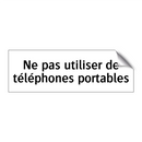 Ne pas utiliser de téléphones portables