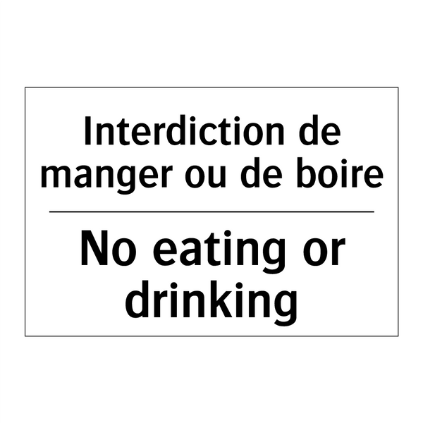Interdiction de manger ou de boire /.../ - No eating or drinking