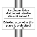 La consommation d'alcool est interdite  /.../ - Drinking alcohol in this place  /.../