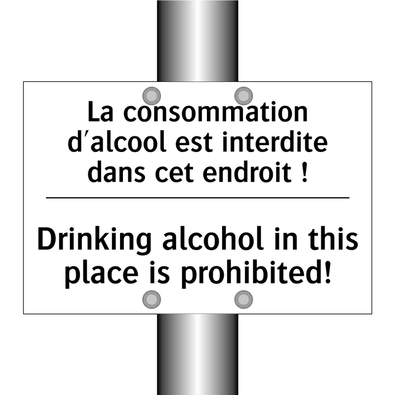La consommation d'alcool est interdite  /.../ - Drinking alcohol in this place  /.../