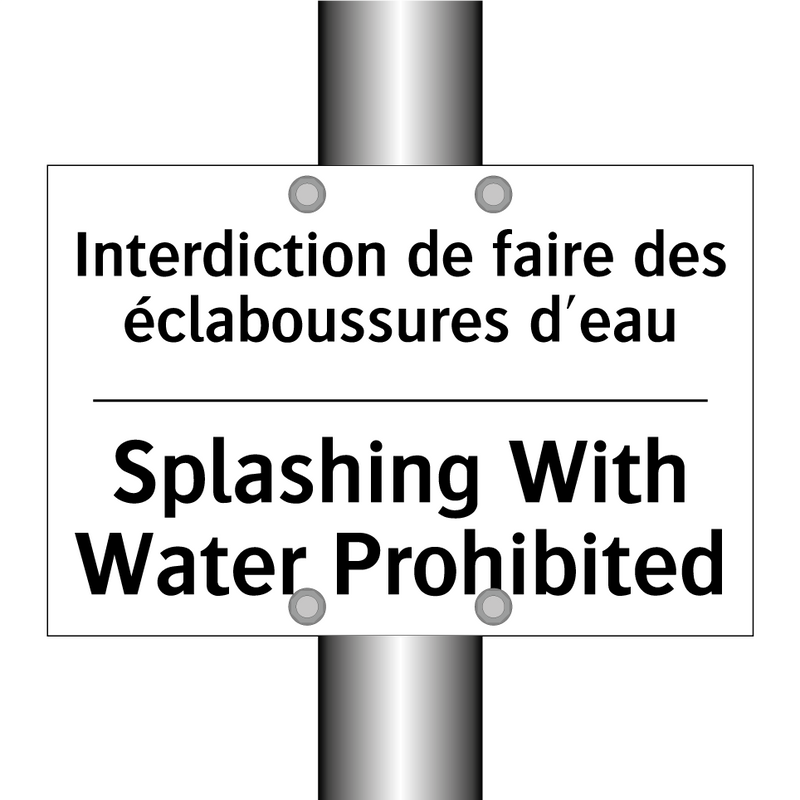 Interdiction de faire des éclaboussures  /.../ - Splashing With Water Prohibited /.../