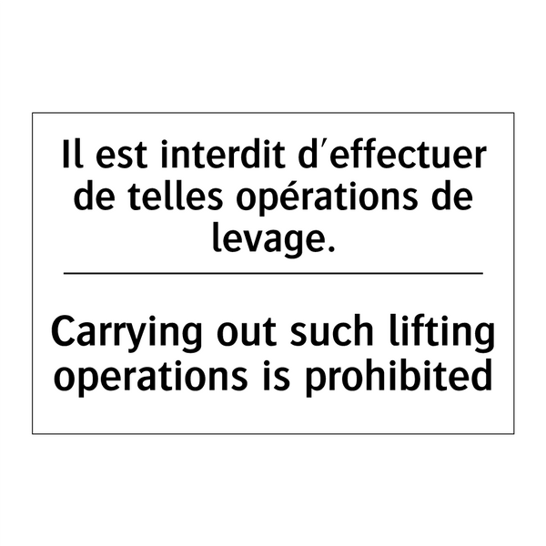 Il est interdit d'effectuer de  /.../ - Carrying out such lifting operations  /.../