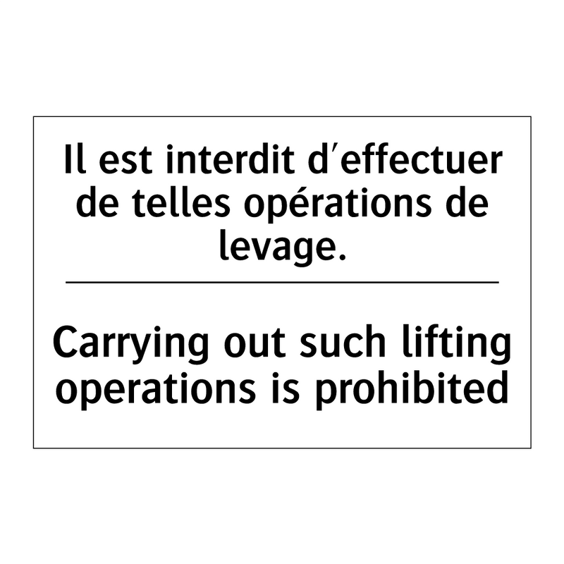 Il est interdit d'effectuer de  /.../ - Carrying out such lifting operations  /.../