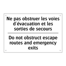 Ne pas obstruer les voies d'évacuation  /.../ - Do not obstruct escape routes  /.../