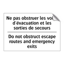 Ne pas obstruer les voies d'évacuation  /.../ - Do not obstruct escape routes  /.../