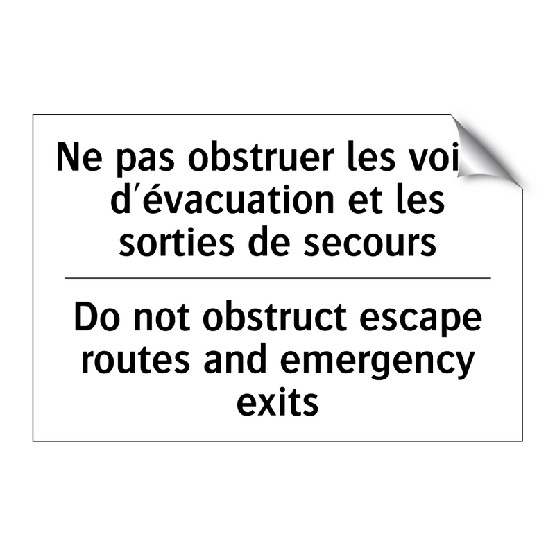 Ne pas obstruer les voies d'évacuation  /.../ - Do not obstruct escape routes  /.../