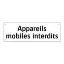 Appareils mobiles interdits