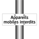 Appareils mobiles interdits