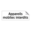Appareils mobiles interdits