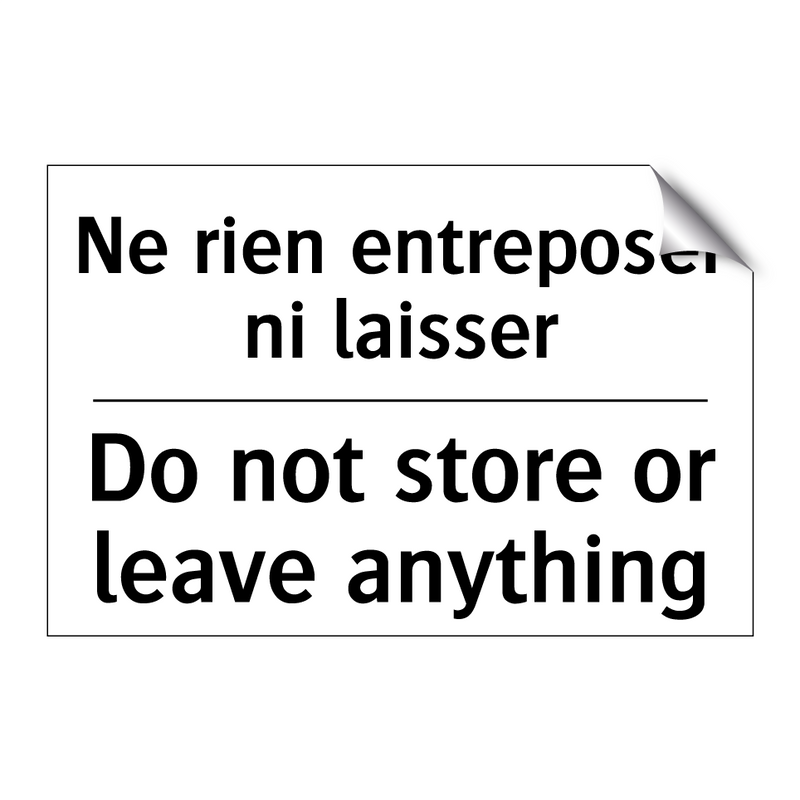 Ne rien entreposer ni laisser - Do not store or leave anything