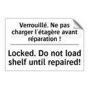 Verrouillé. Ne pas charger l'étagère  /.../ - Locked. Do not load shelf until  /.../