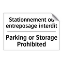 Stationnement ou entreposage interdit /.../ - Parking or Storage Prohibited