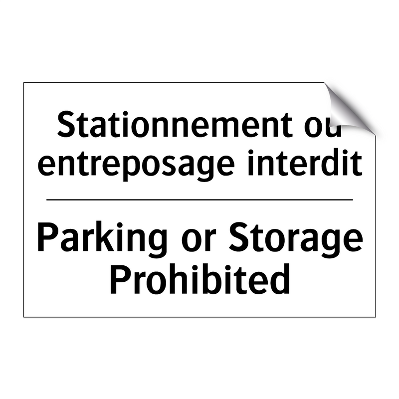 Stationnement ou entreposage interdit /.../ - Parking or Storage Prohibited