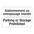 Stationnement ou entreposage interdit /.../ - Parking or Storage Prohibited