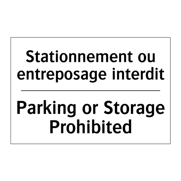 Stationnement ou entreposage interdit /.../ - Parking or Storage Prohibited