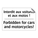Interdit aux voitures et aux motos  /.../ - Forbidden for cars and motorcycles! /.../