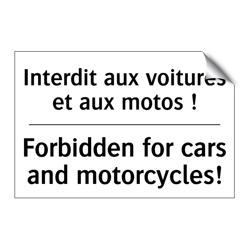 Interdit aux voitures et aux motos  /.../ - Forbidden for cars and motorcycles! /.../