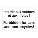Interdit aux voitures et aux motos  /.../ - Forbidden for cars and motorcycles! /.../
