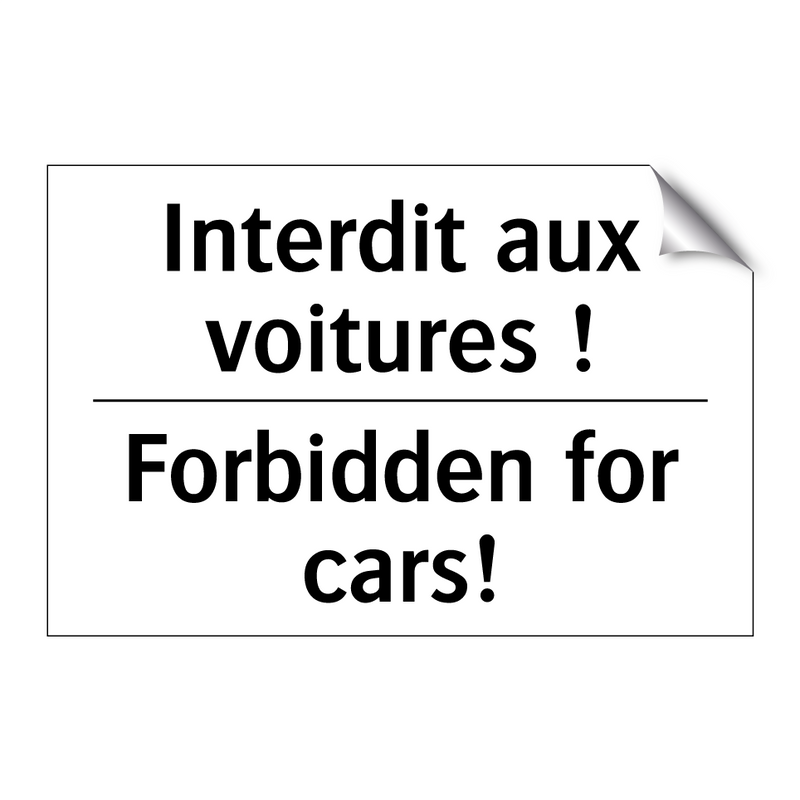 Interdit aux voitures ! - Forbidden for cars!