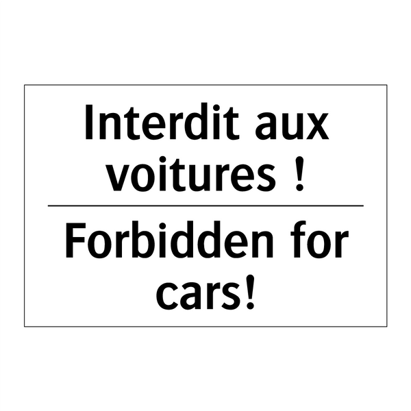 Interdit aux voitures ! - Forbidden for cars!